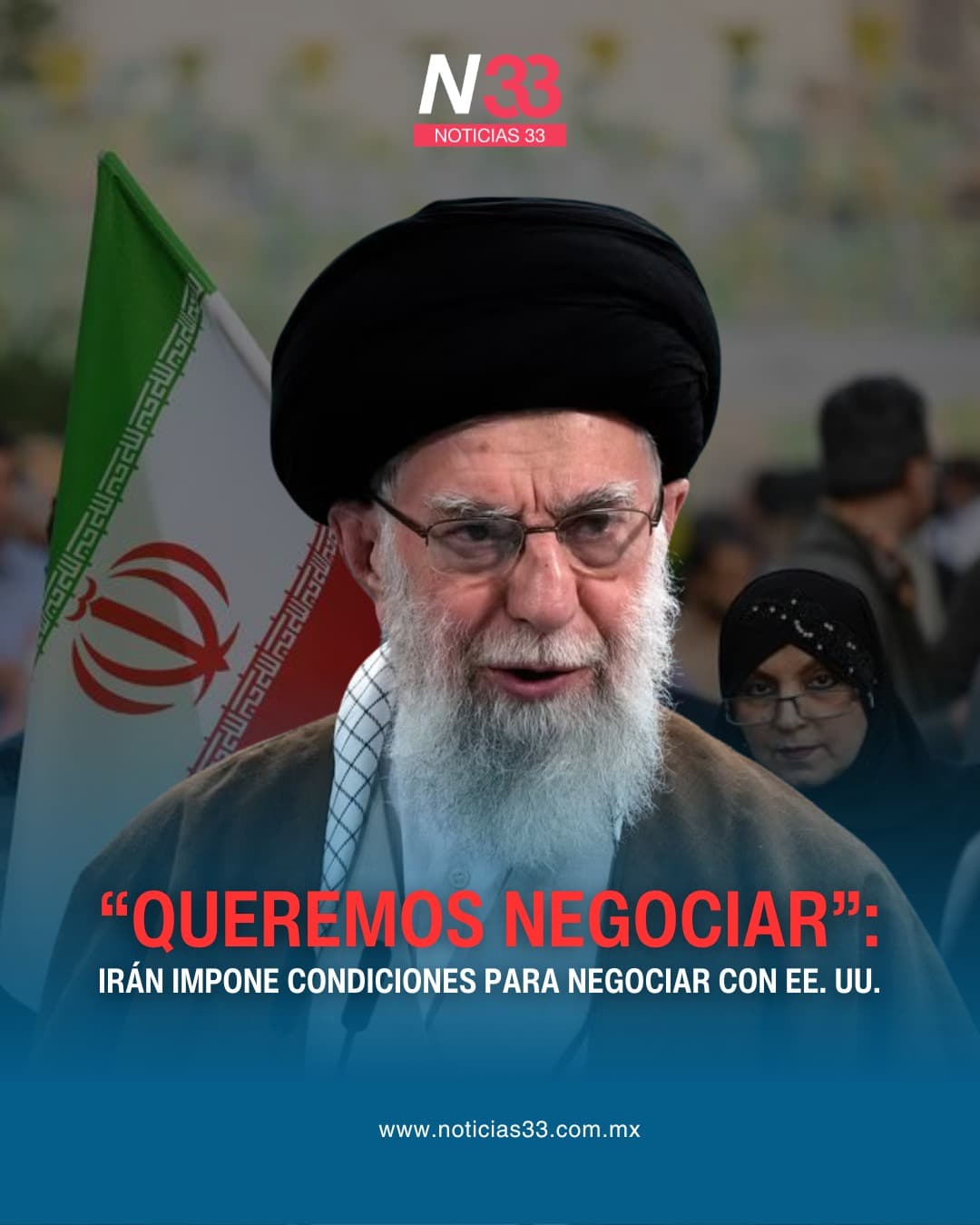 Irán fija condiciones para reanudar negociaciones con Estados Unidos