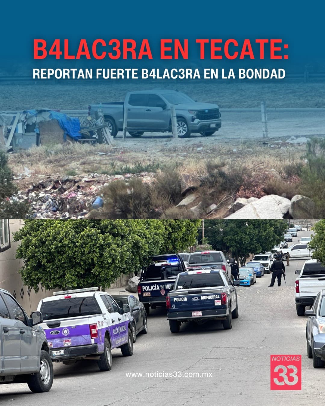 Fuerte operativo tras bal4cer4 en La Bondad, Tecate